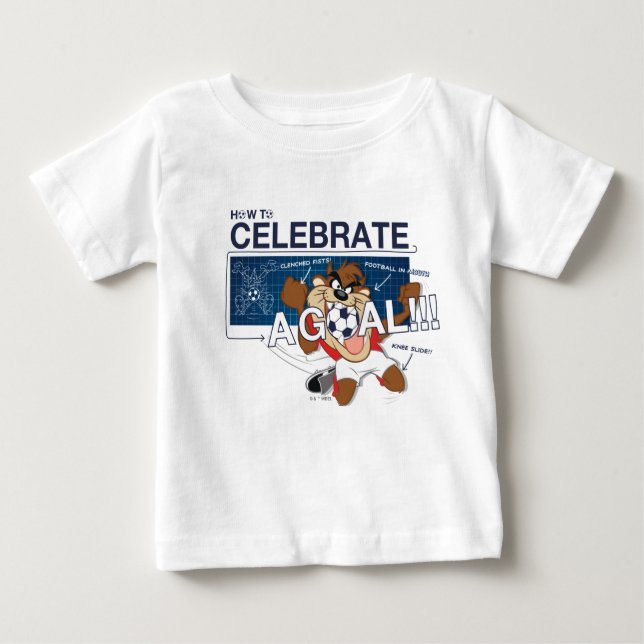 How to Celebrate a Goal With TAZ™ Baby T-Shirt (Front)