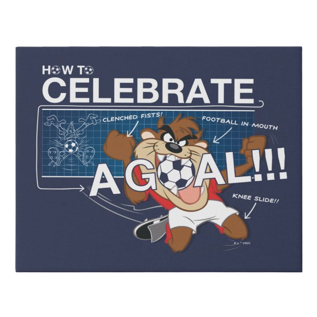 How to Celebrate a Goal With TAZ™ Faux Canvas Print (Front)