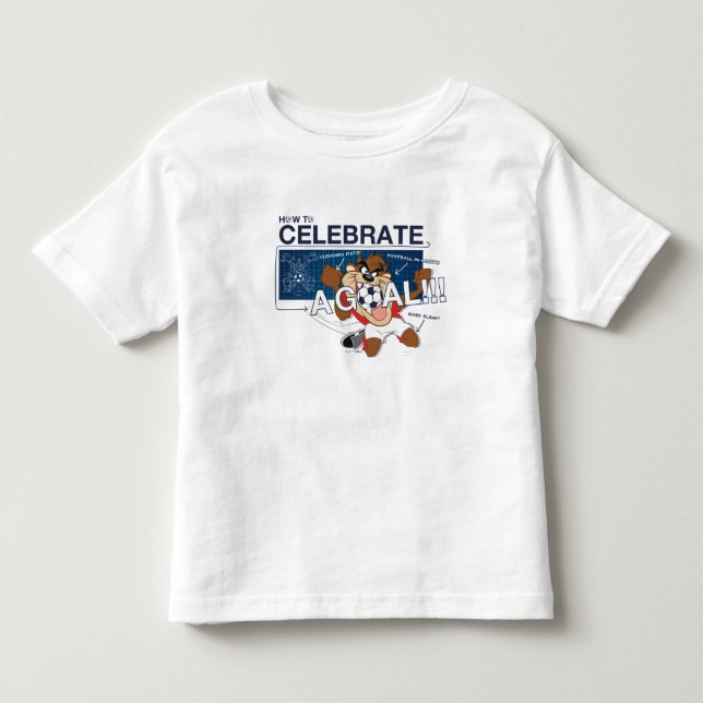 How to Celebrate a Goal With TAZ™ Toddler T-shirt (Front)
