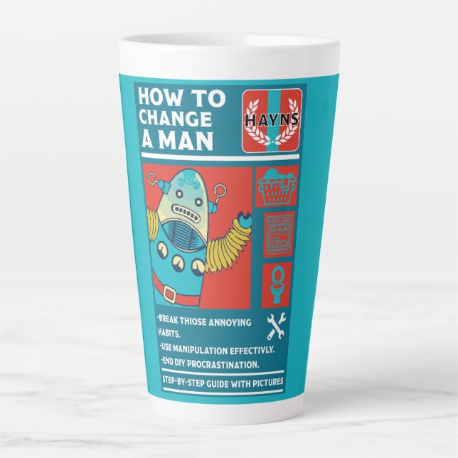 How To Change A Man Latte Mug (Front)