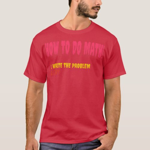 how to do math 24 T_Shirt