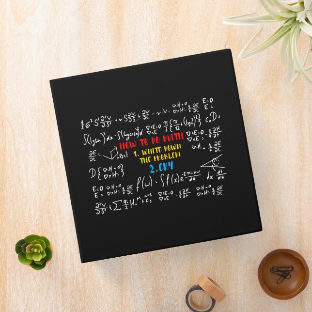 How To Do Math - Funny Mathematics Quote 3 Ring Binder (In Situ)