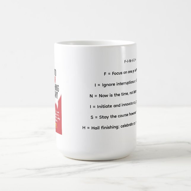 "How to Finish Everything You Start" Mug (Center)