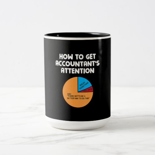How To Get Accountants Attention Chart Gift Two_Tone Coffee Mug