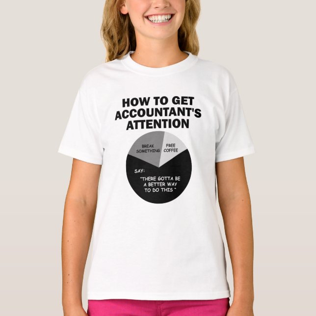 How To Get Accountant's Attention Free Coffee T-Shirt (Front)