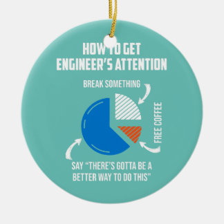 How To Get Engineer Attetion Mechanical Engineer Ceramic Ornament
