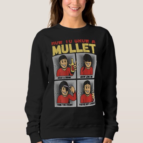 How To Grow A Mulle For Men  Mullet On Back 1 Sweatshirt