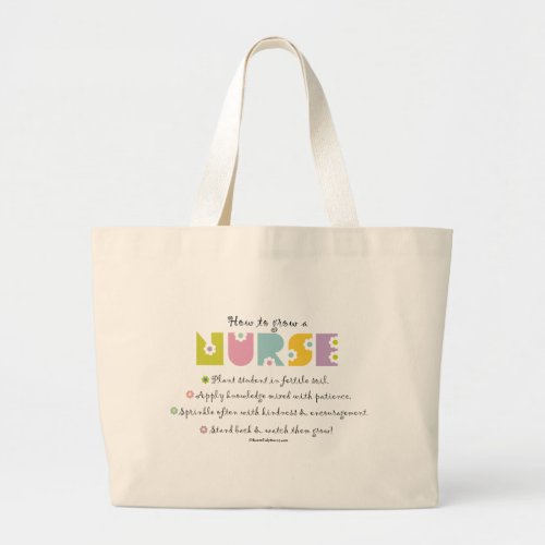 How to grow a Nurse Large Tote Bag