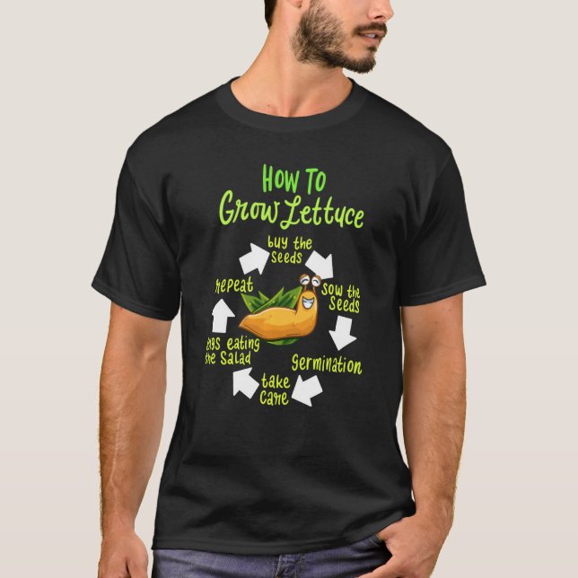 How To Grow Lettuce Hilarious Slug Hunter Gardener T-Shirt (Front)