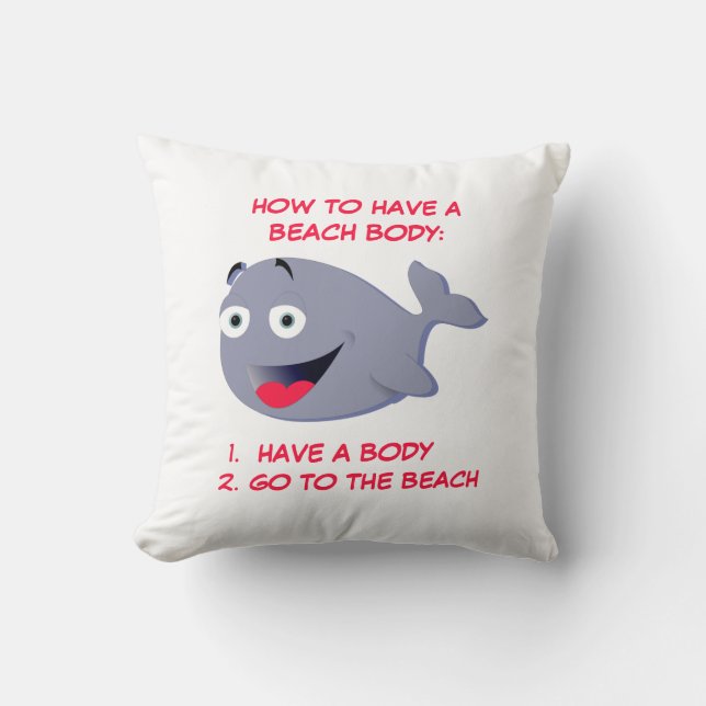 How to have a beach body, funny summer throw pillow (Front)