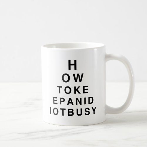 HOW TO KEEP AN IDIOT BUSYpng Coffee Mug