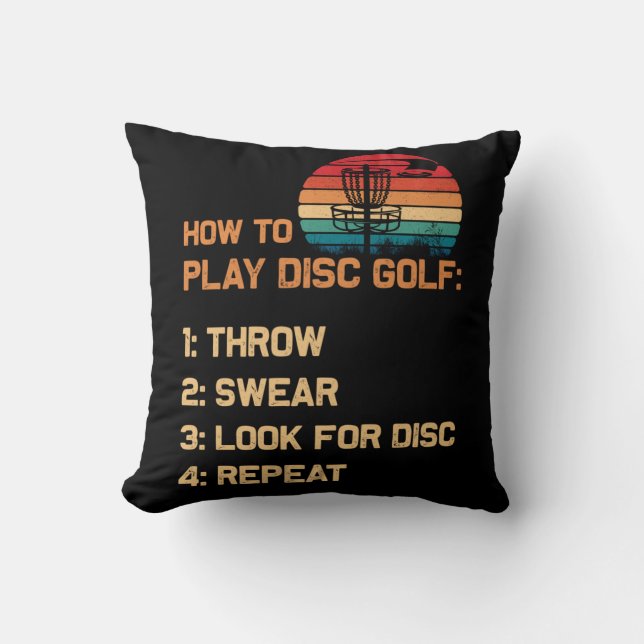 How To Play Disc Golf Disc Golf Golfing Player Throw Pillow (Front)