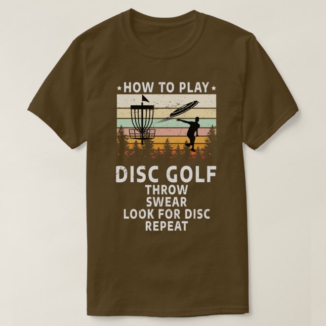 How To Play Disc Golf Funny Disc Golf Lover T-Shirt (Design Front)