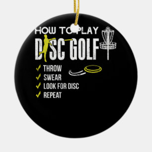 How To Play Disk Golf Frisbee Disk Humor Disk Ceramic Ornament