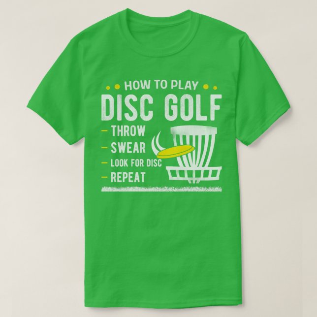 How To Play Disk Golf  T-Shirt (Design Front)
