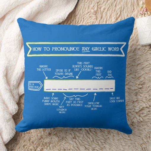 How to Pronounce Any Gaelic Word (Scots Blue) Throw Pillow Zazzle