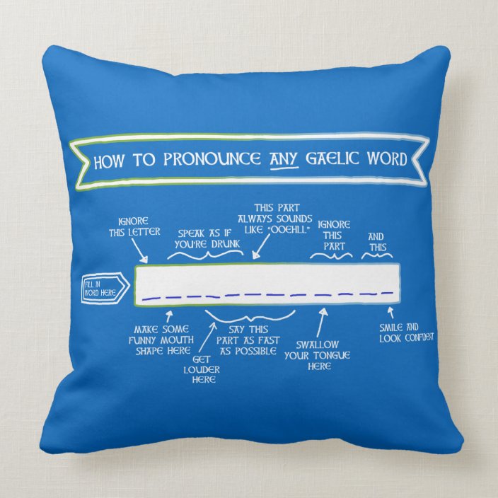 How to Pronounce Any Gaelic Word (Scots Blue) Throw Pillow
