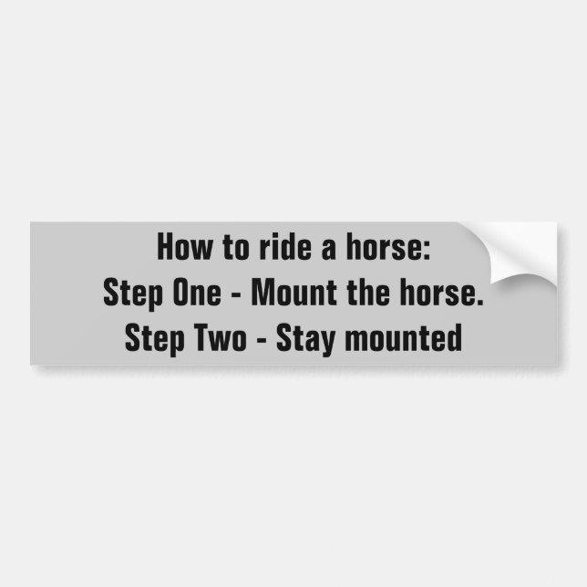 How To Ride A Horse.   Horse Trailer Bumper Sticker (Front)
