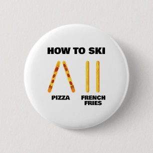 How To Ski Funny Skiing Instructor Pizza French Fr Button
