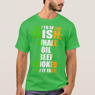 How to Speak Irish Funny St T-Shirt