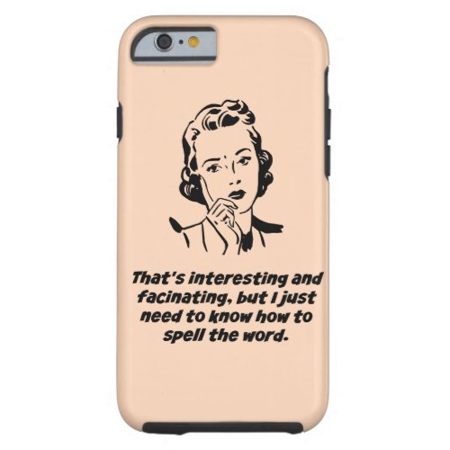 How to Spell the Word Court Reporting Quote Tough iPhone 6 Case