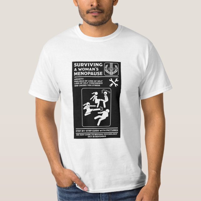 How To Survive The Menopause  T-Shirt (Front)