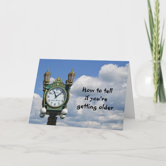 How to tell if you're getting older, Fun Birthday Card (Front)