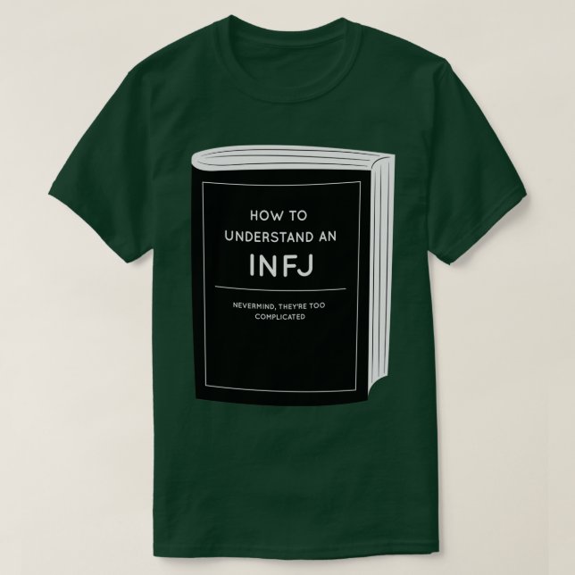 How to understand an INFJ T-Shirt (Design Front)
