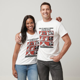 How To Watch A Movie Italian Style Funny Gestures  T-Shirt
