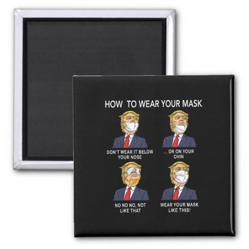 How To Wear A Mask Funny Trump Face Mask Cover Ele Magnet