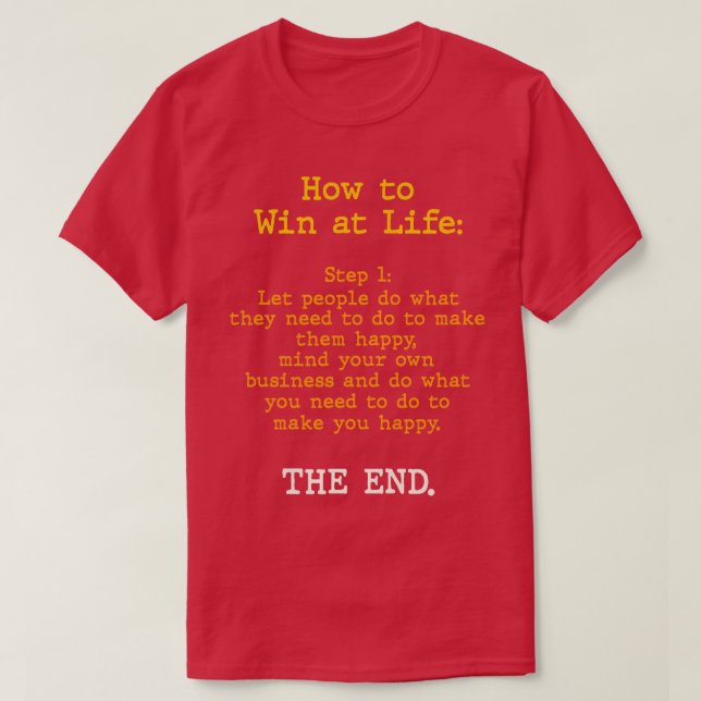 How to Win at Life Humanist Values Design T-Shirt (Design Front)