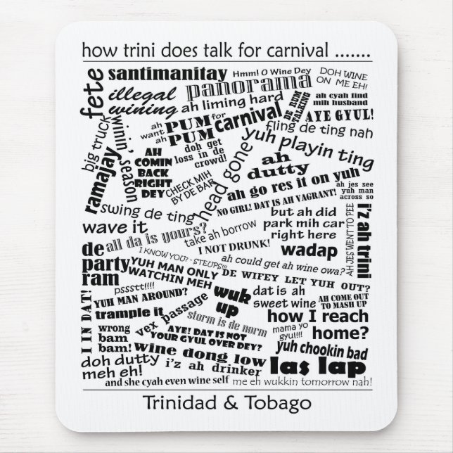 How Trini Does Talk Carnival Words Mouse Pad (Front)
