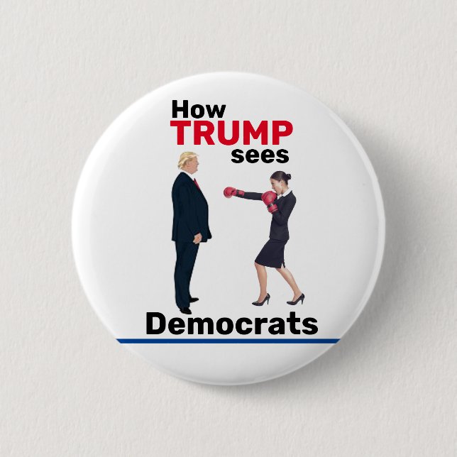How Trump sees Democrats Button (Front)