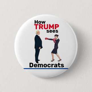 How Trump sees Democrats Button