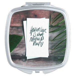 How We Live Motivational Saying Inspirational Compact Mirror