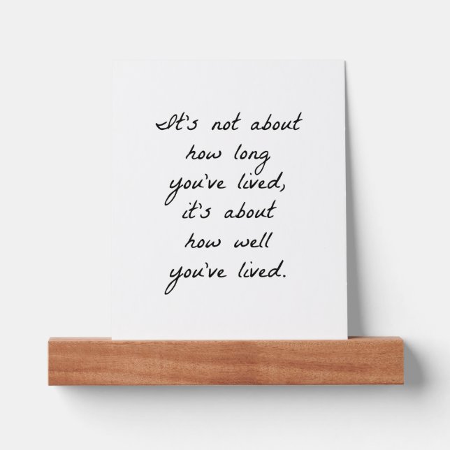 How Well You've Lived Picture Ledge (Front)