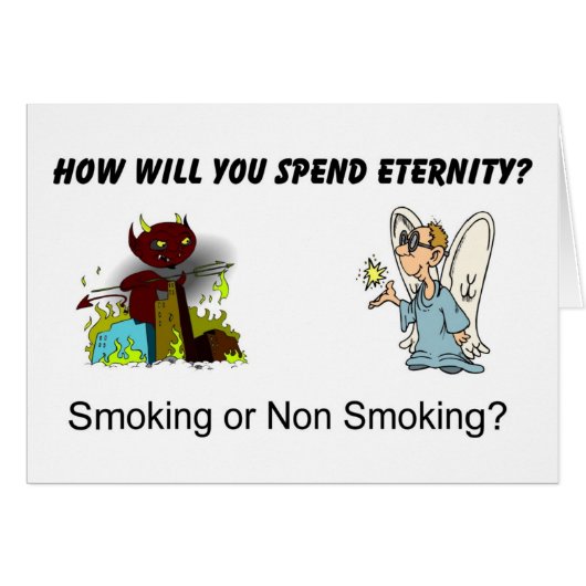 How will you spend eternity? Smoking...? Cards (Front Horizontal)