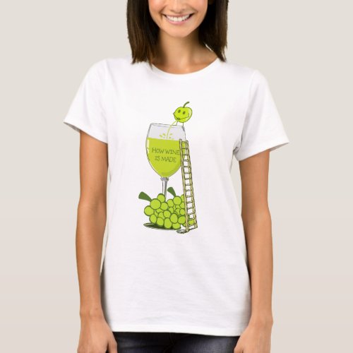 How Wine is Made Funny Design T_Shirt