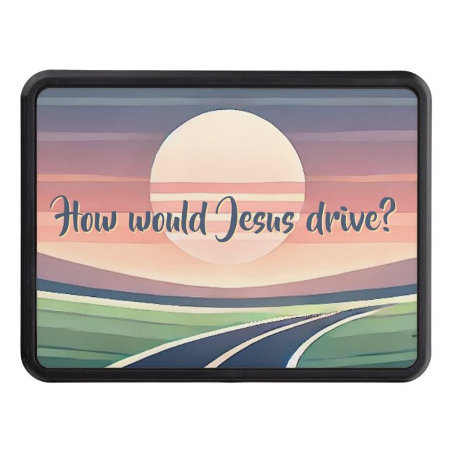 How would Jesus drive? Hitch Cover (Front)