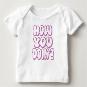 friends how you doin t shirt