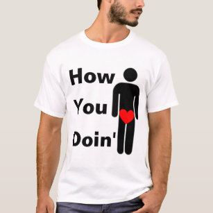 friends how you doin t shirt