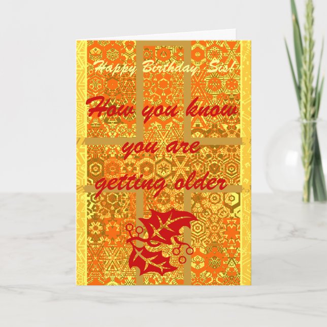 How you know you are getting older, Happy B-day,Si Card (Front)