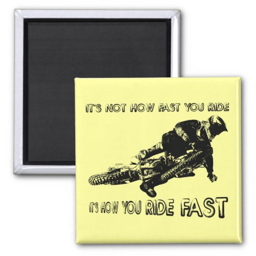 How You Ride Fast Dirt Bike Motocross Magnet