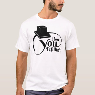 "How You Tefillin" (Black) T-Shirt