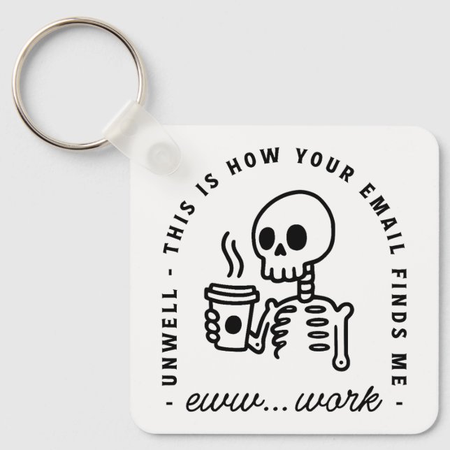 How your email finds me funny eww work unhinged keychain (Front)