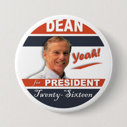 Howard Dean for President 2016 Yeah Pinback Button