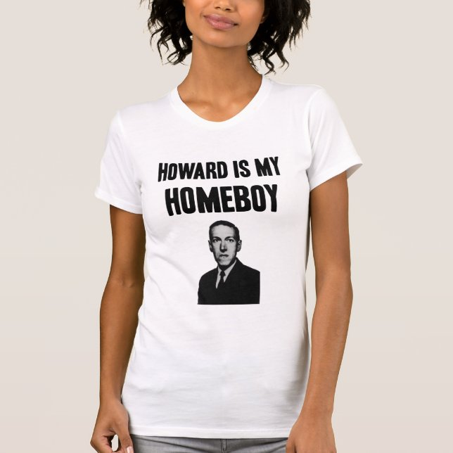 Howard Is My Homeboy T-Shirt (Front)