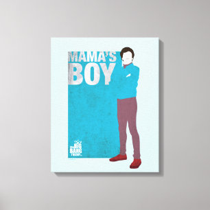 Howard Mama's Boy Canvas Print