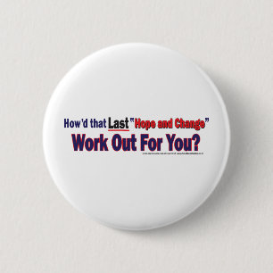 How'd that Last Hope and Change Work out for you Pinback Button