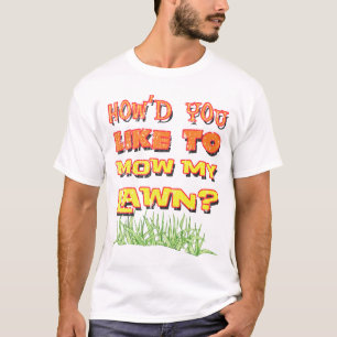 How'd You Like To Mow My Lawn? Distressed T-Shirt